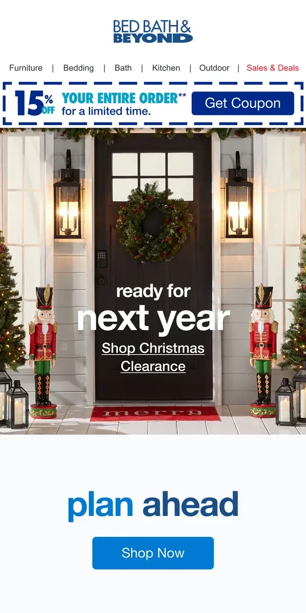 Email from Bed Bath & Beyond. It's Never too Early to Get Ready for Next Year ⏰🎄