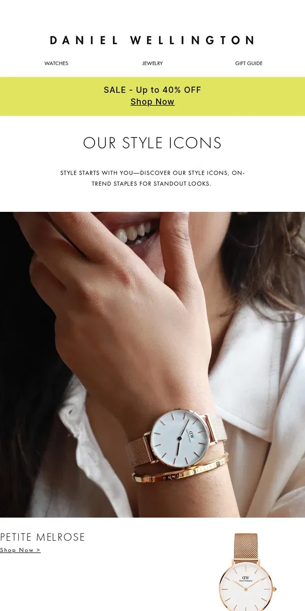 Email from Daniel Wellington. Our Style Icons + 40% OFF