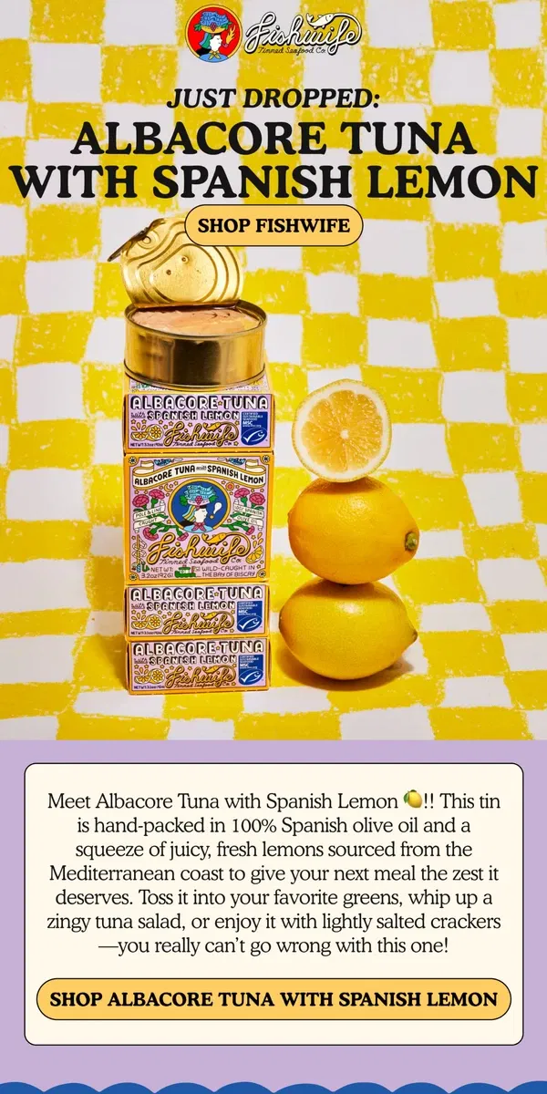 Email from Fishwife. NEW!!! TUNA WITH SPANISH LEMON 🍋