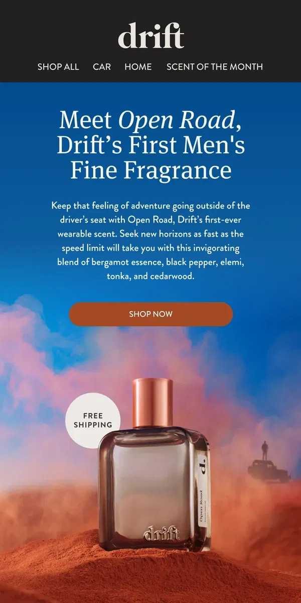 Email from drift.. Discover Drift's Open Road Fragrance