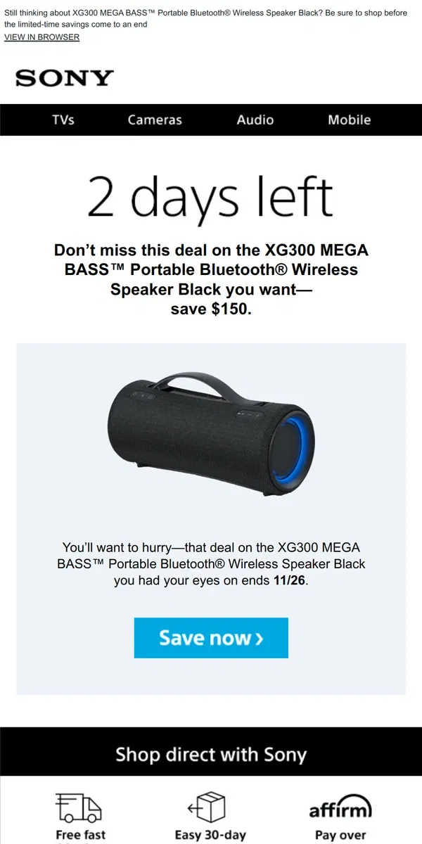 Email from Sony. Savings End Soon | Get What You Wanted for $150 Off