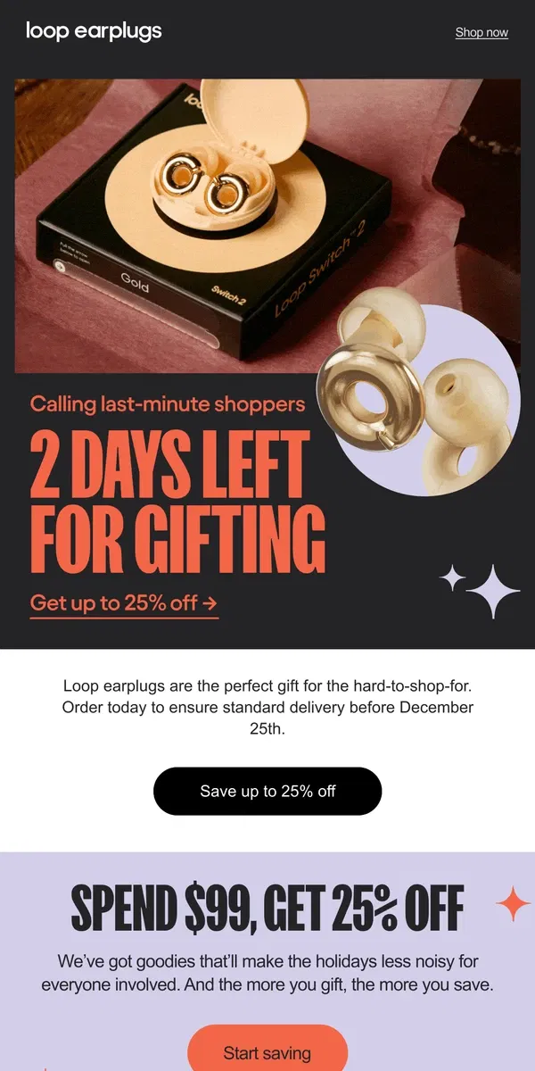 Email from Loop Earplugs. Last call for holiday gift savings