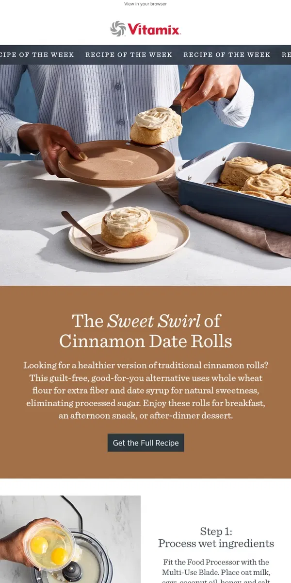 Email from Vitamix. Whole Wheat Cinnamon Date Rolls