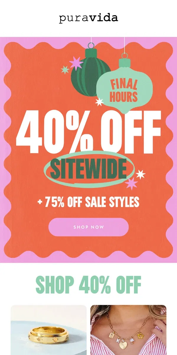 Email from Pura Vida Bracelets. LAST DAY FOR 40% OFF!