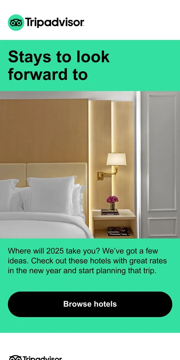 Email from Tripadvisor. Great rates on stays in 2025