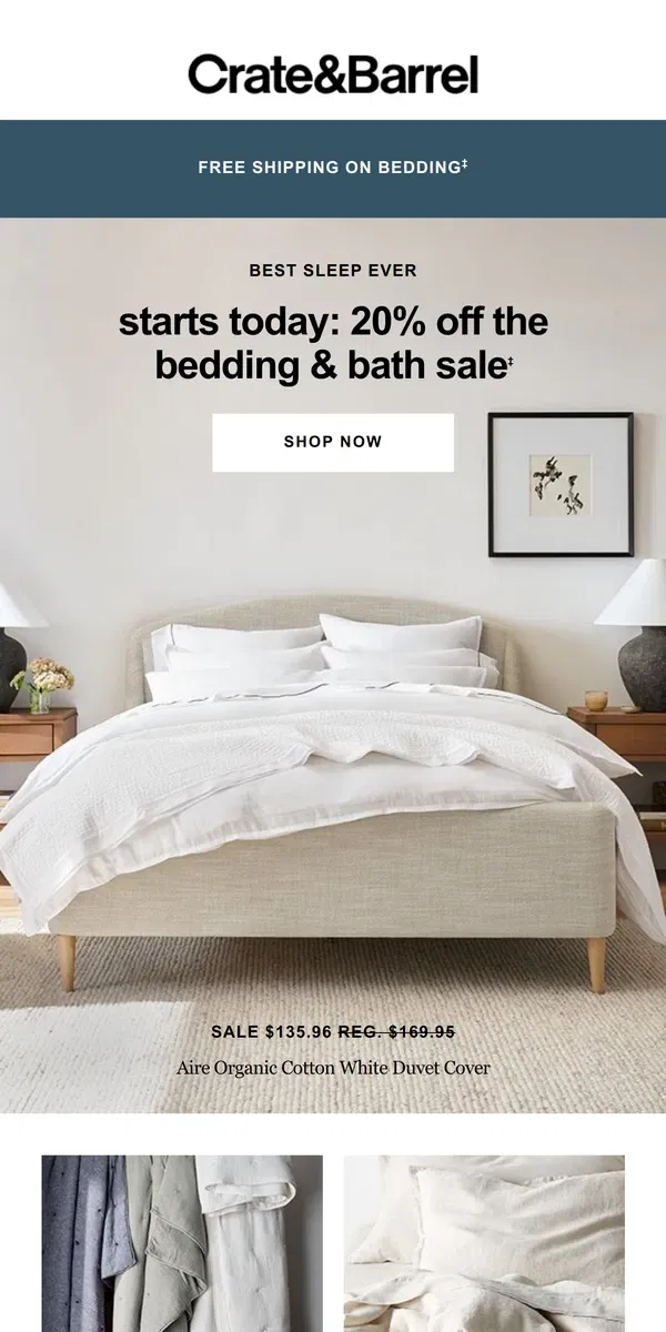 Email from Crate & Barrel. STARTS NOW: 20% off the Bedding & Bath Sale →