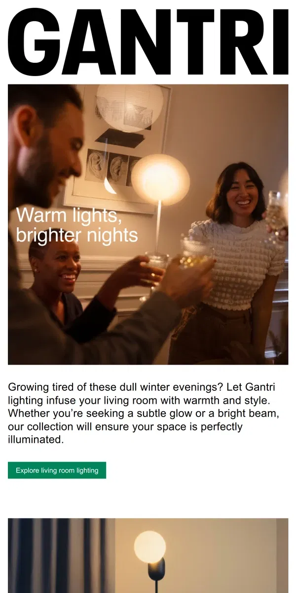 Email from Gantri. Welcome warmth into your living room.