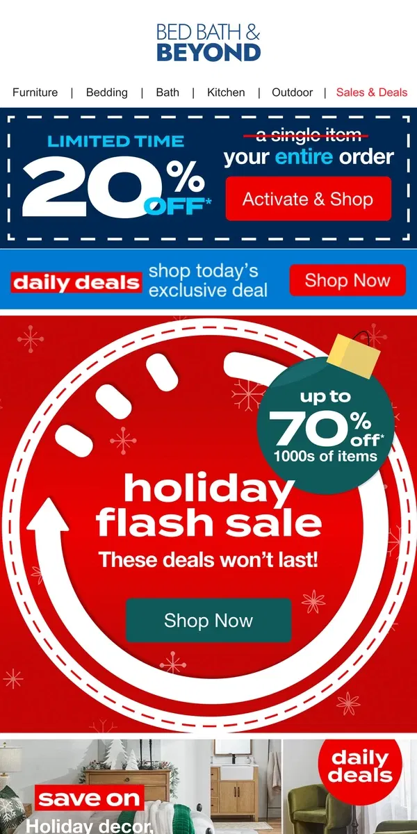 Email from Bed Bath & Beyond. 🎄🎁☃️ The HOLIDAY FLASH SALE Starts NOW 🎄🎁☃️ 