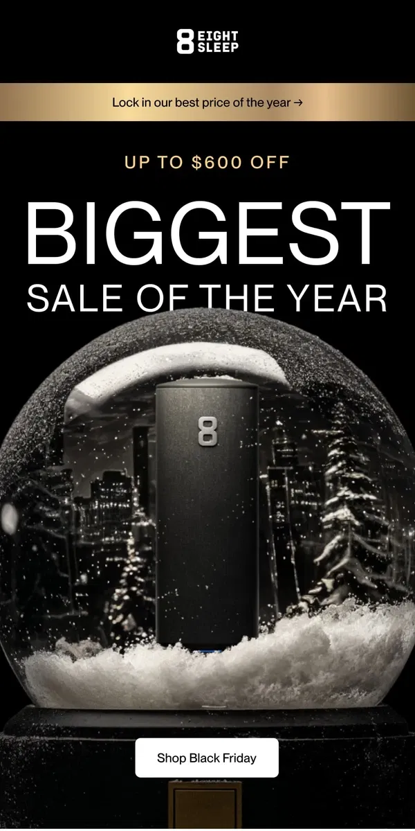 Email from Eight Sleep. BIGGEST. SALE. IS. HERE.