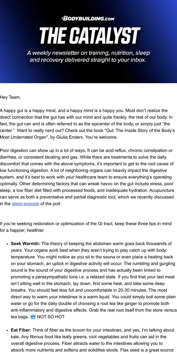 Email from Bodybuilding.com. THE CATALYST: 3 Ways to Improve Digestion