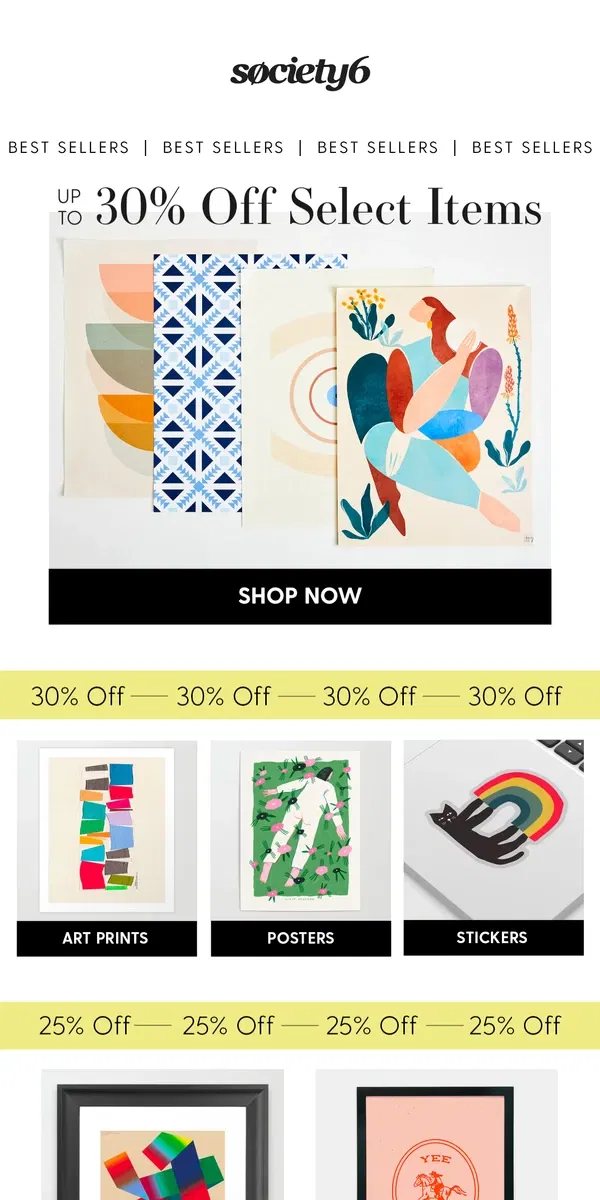 Email from Society6. Up to 30% Off Our Best Of The Best