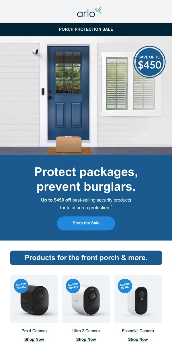 Email from Arlo. Up to $450 off: Porch Protection Sale starts now!