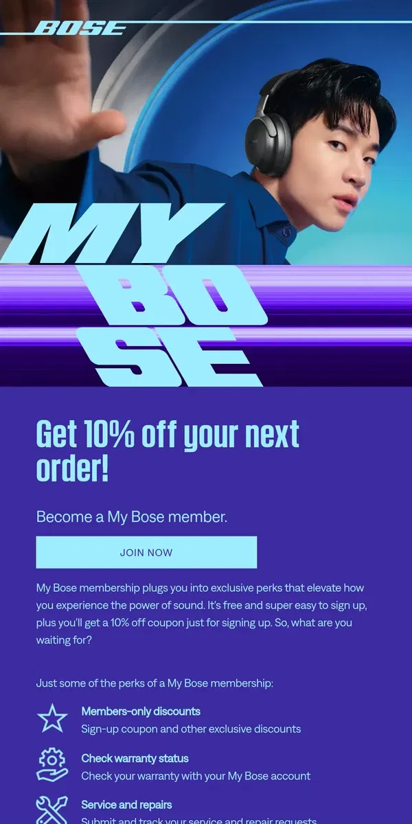 Email from Bose. Get 10% off when you become a My Bose member!