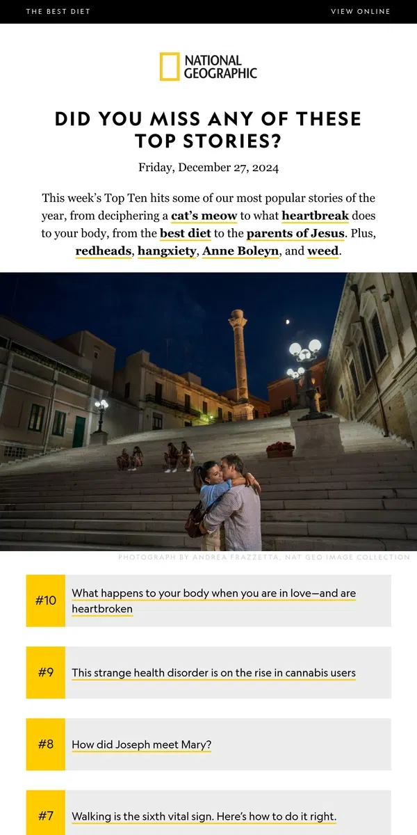 Email from National Geographic. TOP TEN: What heartbreak does to your body; redheads; weed; Anne Boleyn