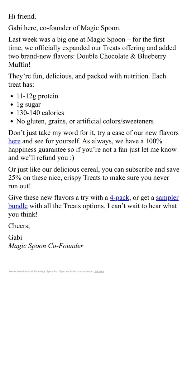 Email from Magic Spoon Cereal. Friend, we've got new Treats for you