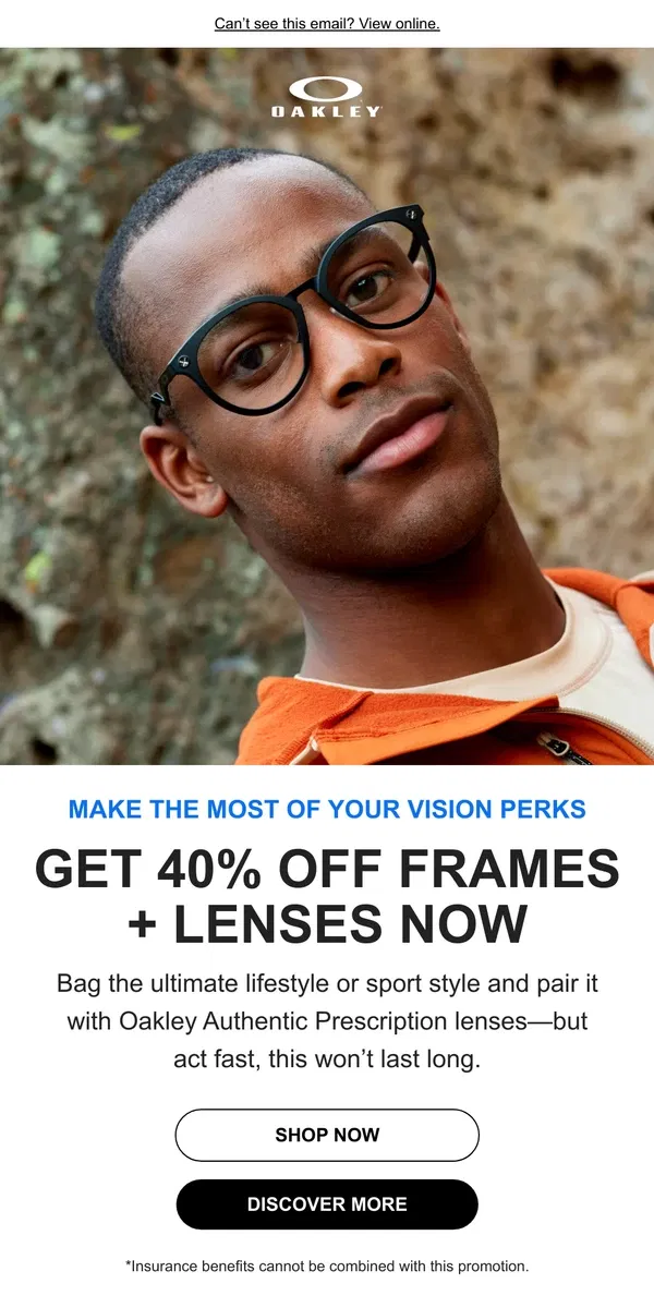 Email from Oakely. Get 40% Off Frames + Lenses Now