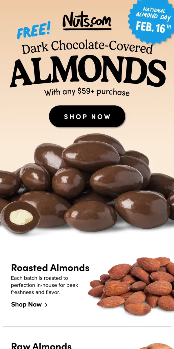 Email from Nuts.com. Guess What? FREE Dark Chocolate-Covered Almonds 😱