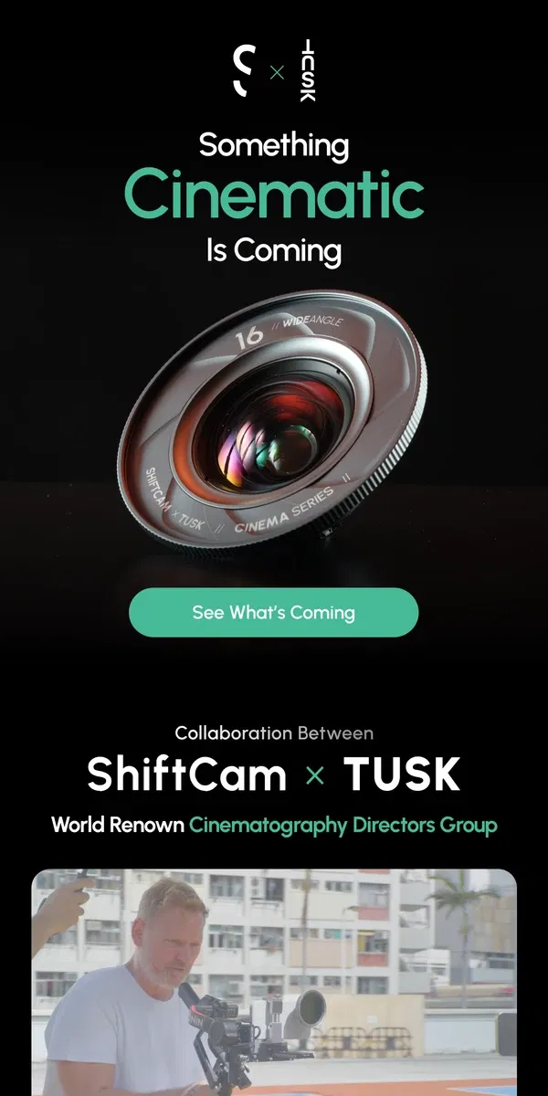 Email from ShiftCam. Something CINEMATIC Is Coming...