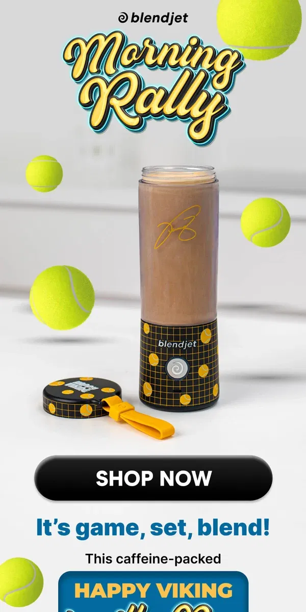 Email from BlendJet. Ace your morning! 🎾