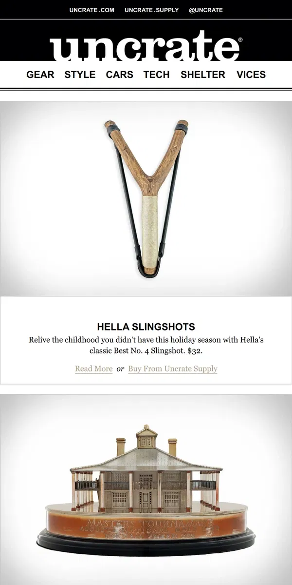 Email from Uncrate. Hella Slingshots & more