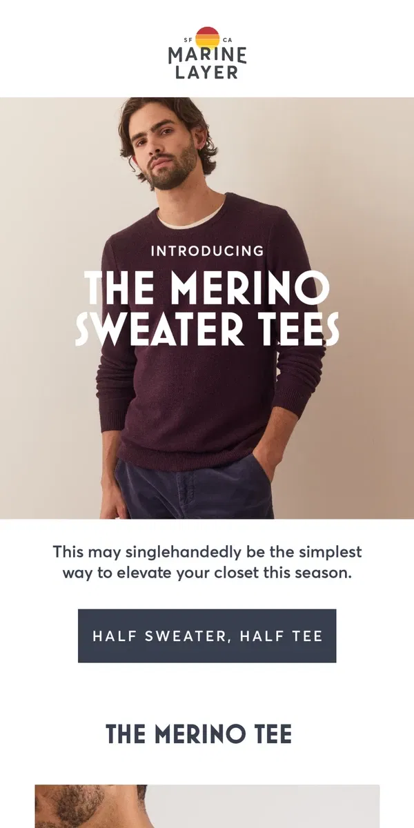 Email from Marine Layer. Half Sweater. Half Tee. Completely Essential.