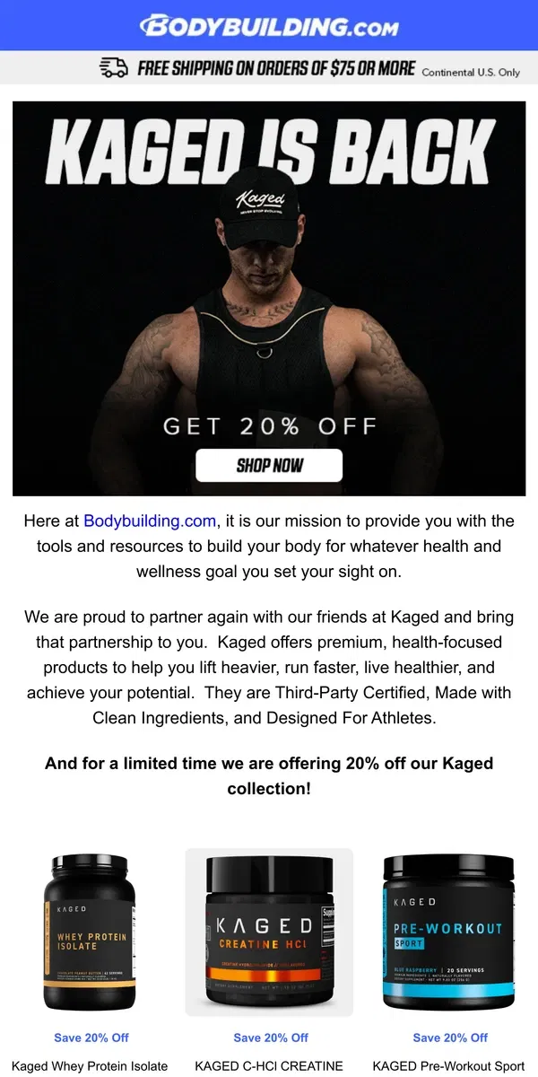 Email from Bodybuilding.com. Kaged is Back at BBCOM! Enjoy 20% Off Now 👉