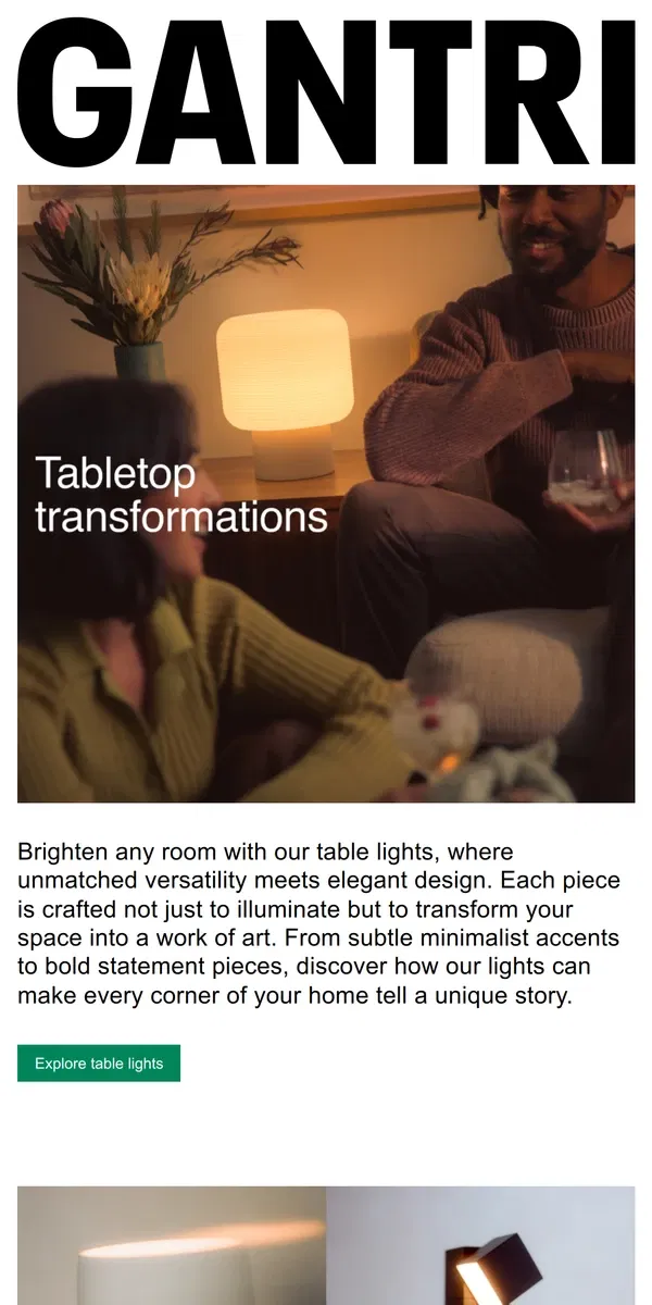 Email from Gantri. Elevate any room with our table lights.