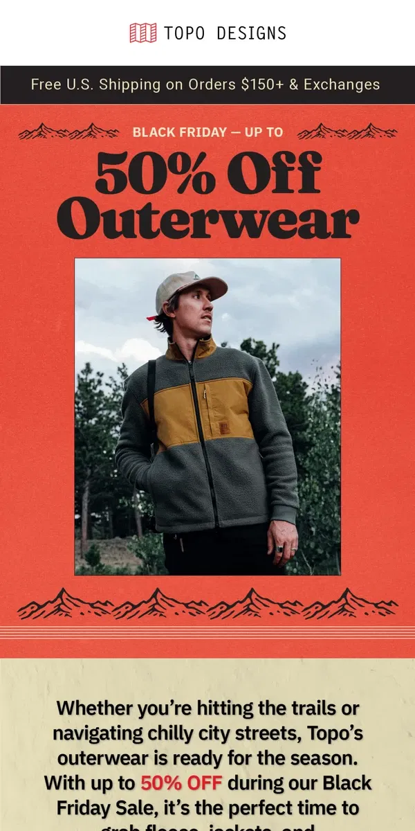 Email from Topo Designs. Layer Up—Outerwear Up to 50% OFF