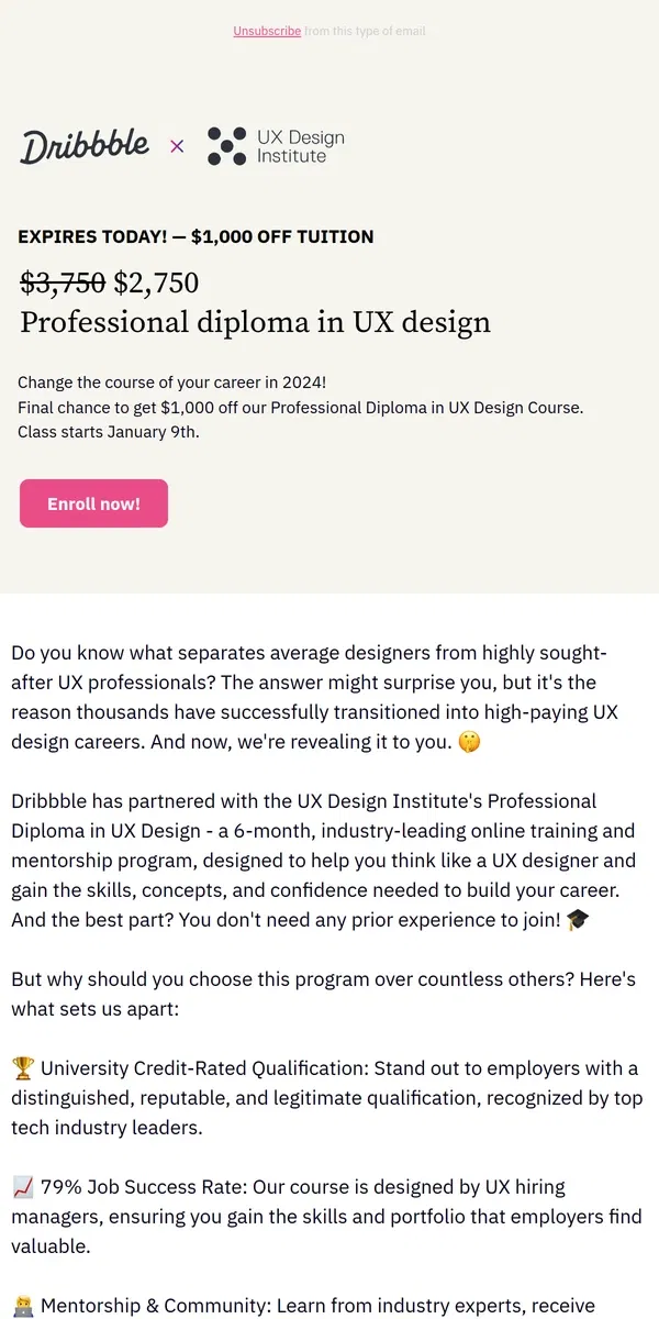 Email from Dribbble. EXPIRES TODAY! $1,000 off Professional Diploma in UX Design Course ⚡🕙