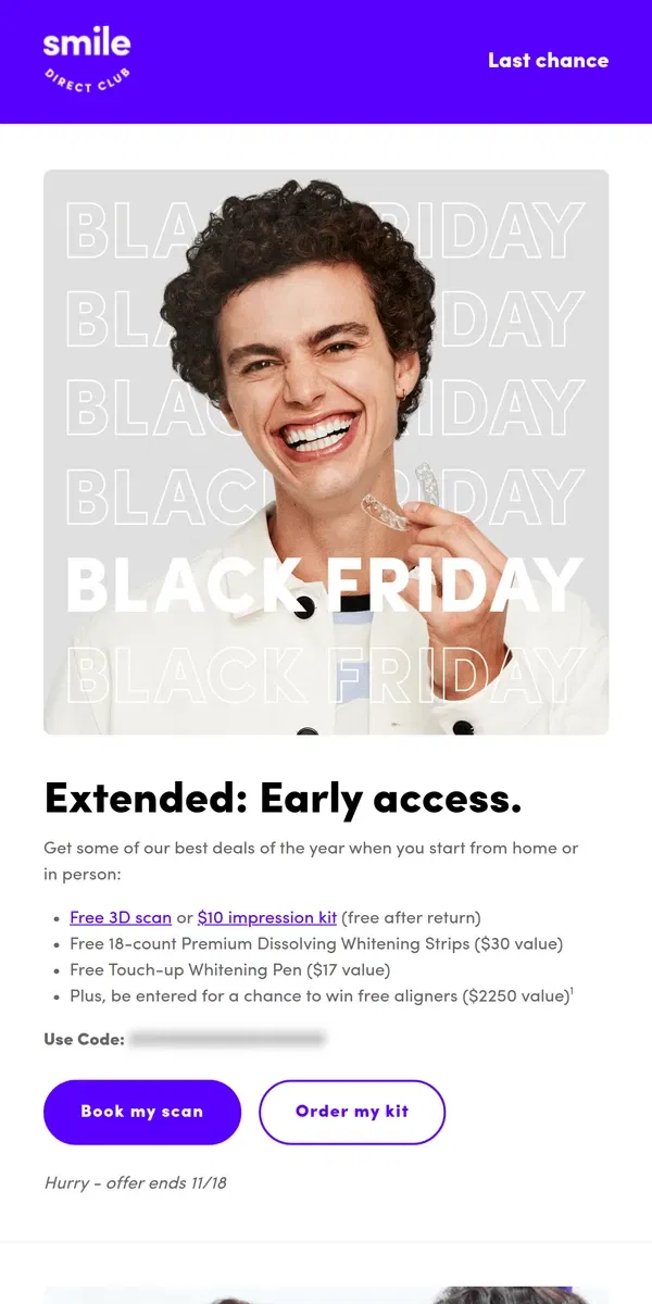 Email from SmileDirectClub. RE: BLACK FRIDAY. Yes, really. Open now.