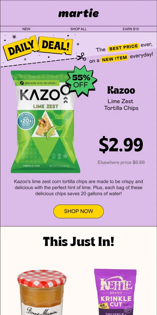 Email from Martie. New items, just in! 📣 55% OFF Kazoo Lime Zest Tortilla Chips, today only!