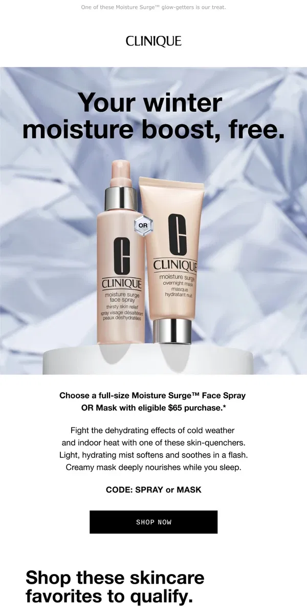 Email from Clinique. Winter skin SOS! Your free moisture boost is inside. With $65 purchase.