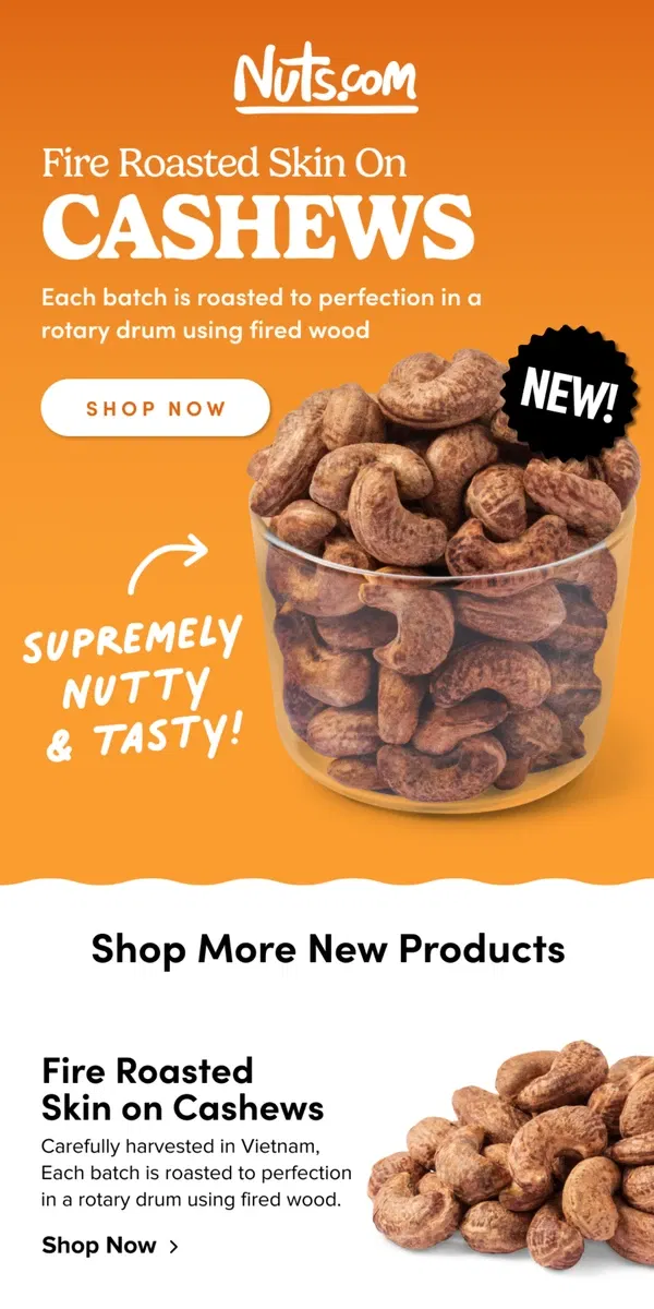 Email from Nuts.com. NEW! Wood-Fired Cashews 🔥 