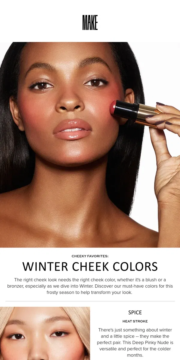 Email from MAKE Beauty. Winter Cheek Essentials