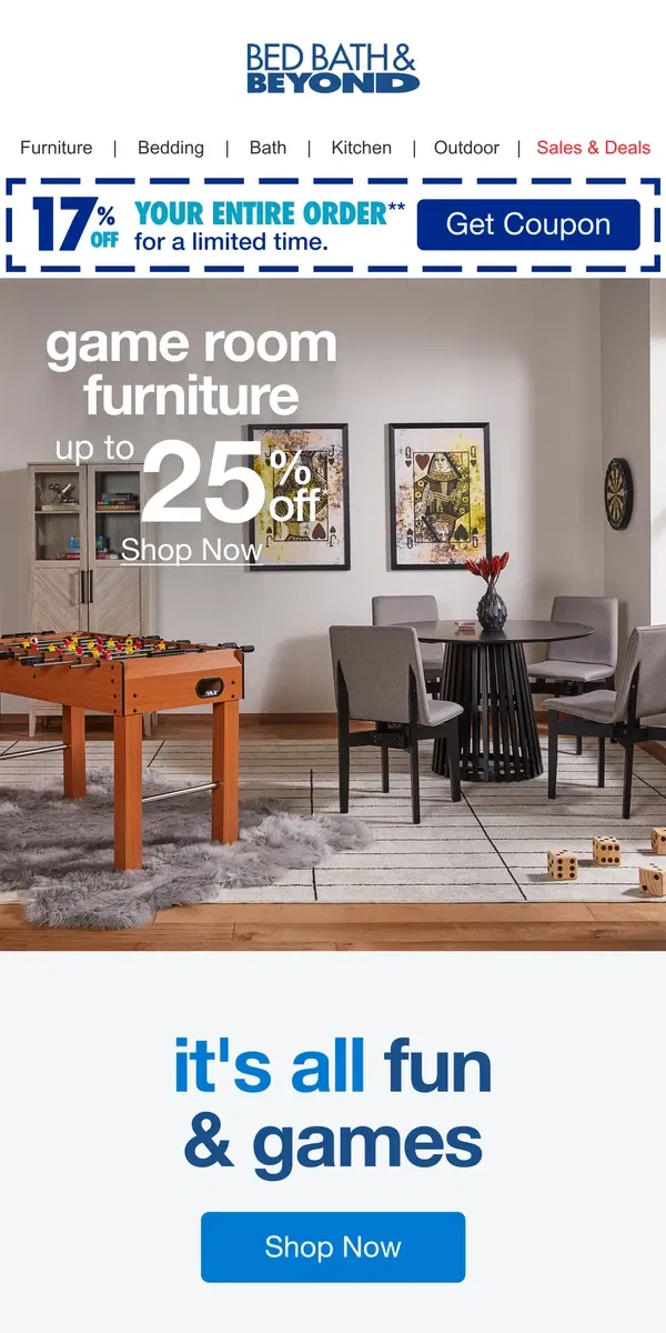 Email from Bed Bath & Beyond. Revamp Your At-Home Recreation Style With Up To 25% Off!