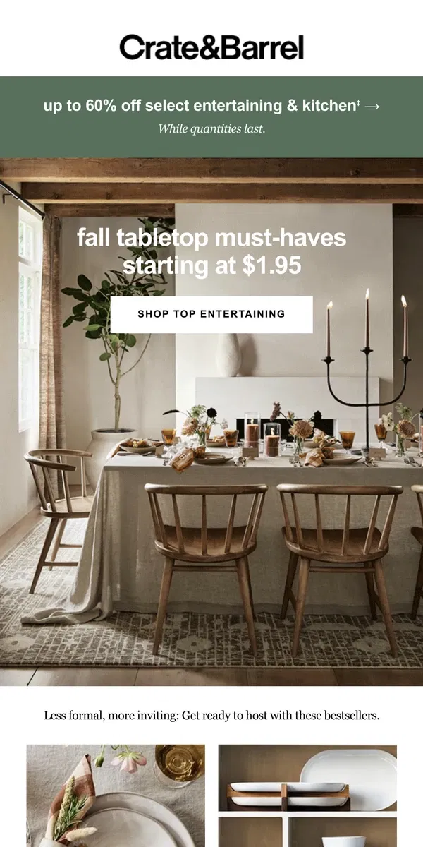 Email from Crate & Barrel. Hosting fall get-togethers? Start here for inspo →