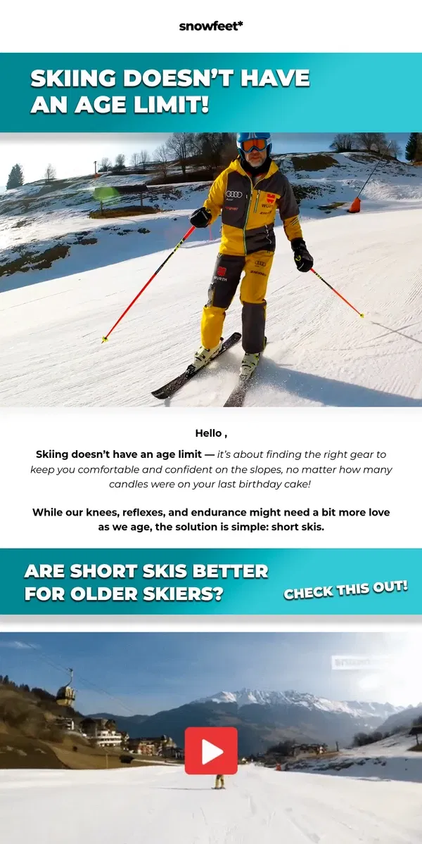 Email from Snowfeet. Skiing Doesn’t Have an Age Limit 🙌