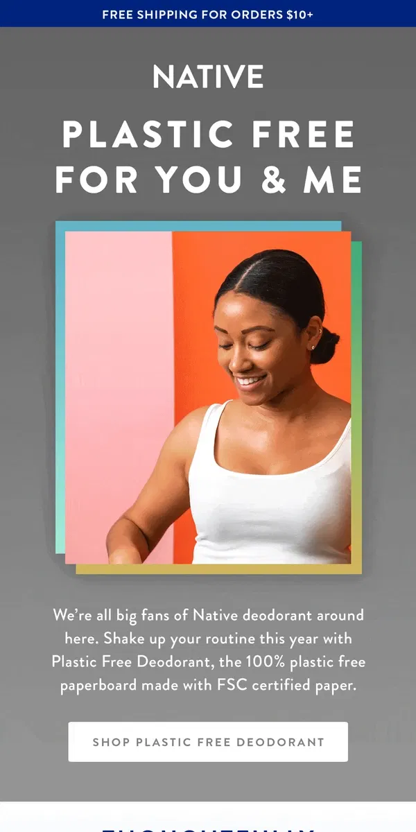 Email from Native. Scents you love, without the plastic