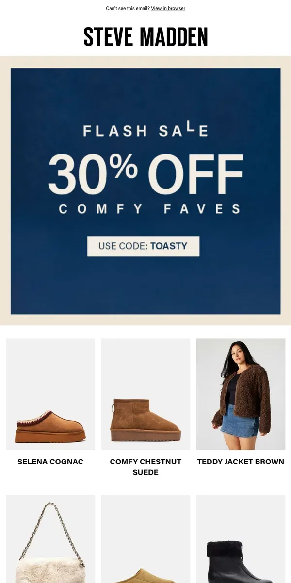 Email from Steve Madden. Warm, Comfy & 30% OFF ❤️‍🔥