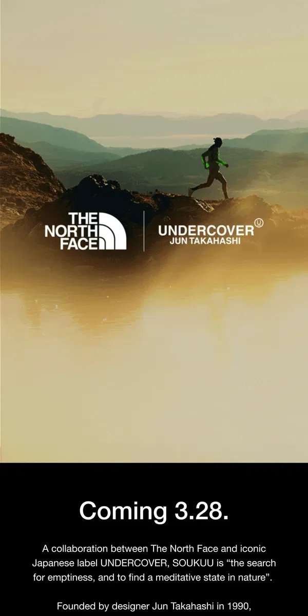 Email from The North Face. The North Face x UNDERCOVER collection drops soon