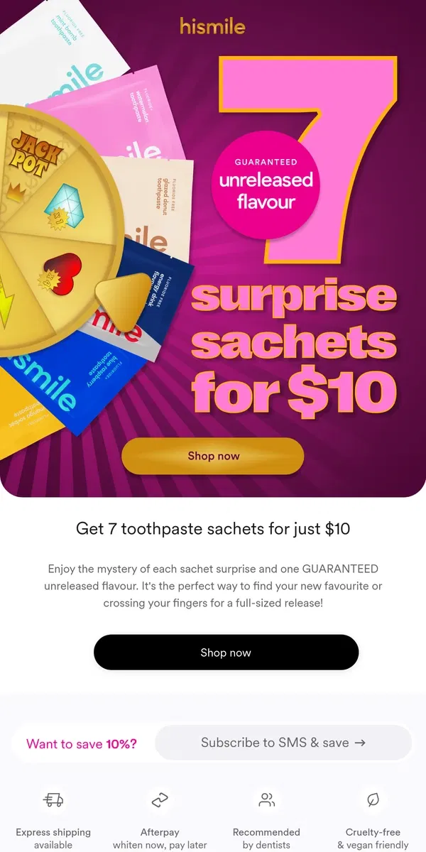 Email from Hismile. Try 7 Flavours for $10!