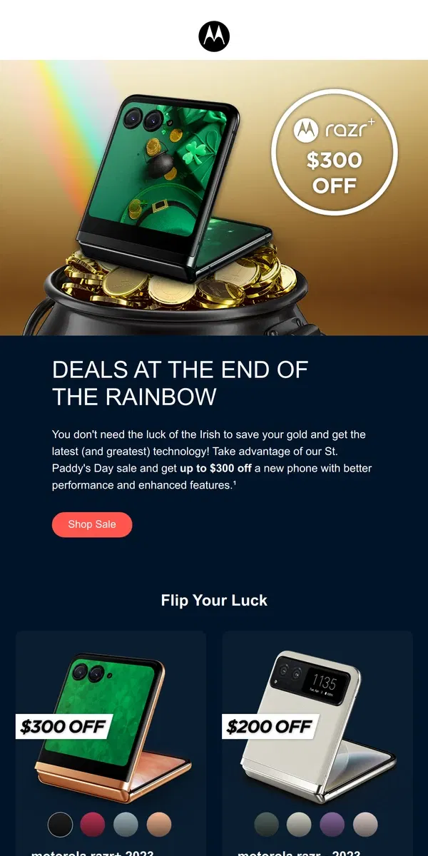 Email from Motorola. Get Lucky With UP TO $300 OFF 🍀