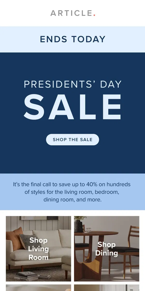 Email from Article. ENDS TODAY: Presidents’ Day Sale ends today