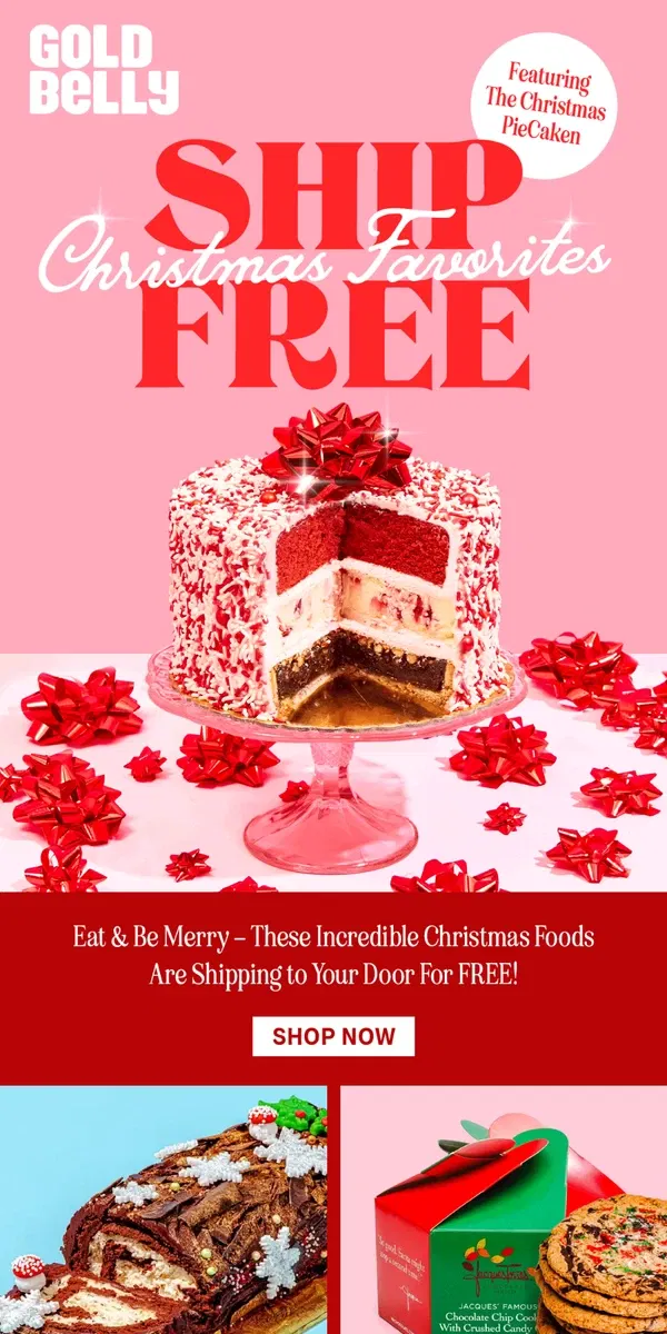 Email from Goldbelly. Christmas FREE SHIPPING - PieCaken + Jacques Torres Cookies + More!