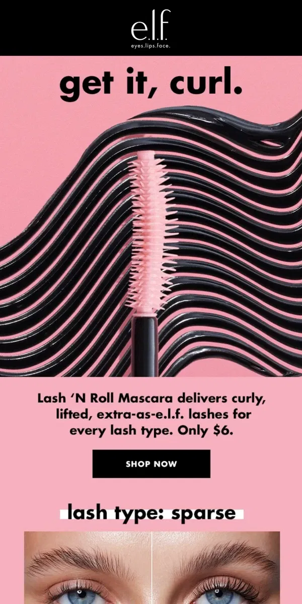 Email from e.l.f.. Lash ’N Roll is *the* It-curl mascara 👀	 