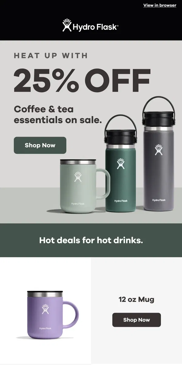 Email from Hydro Flask. Cold outside? Heat up with 25% off