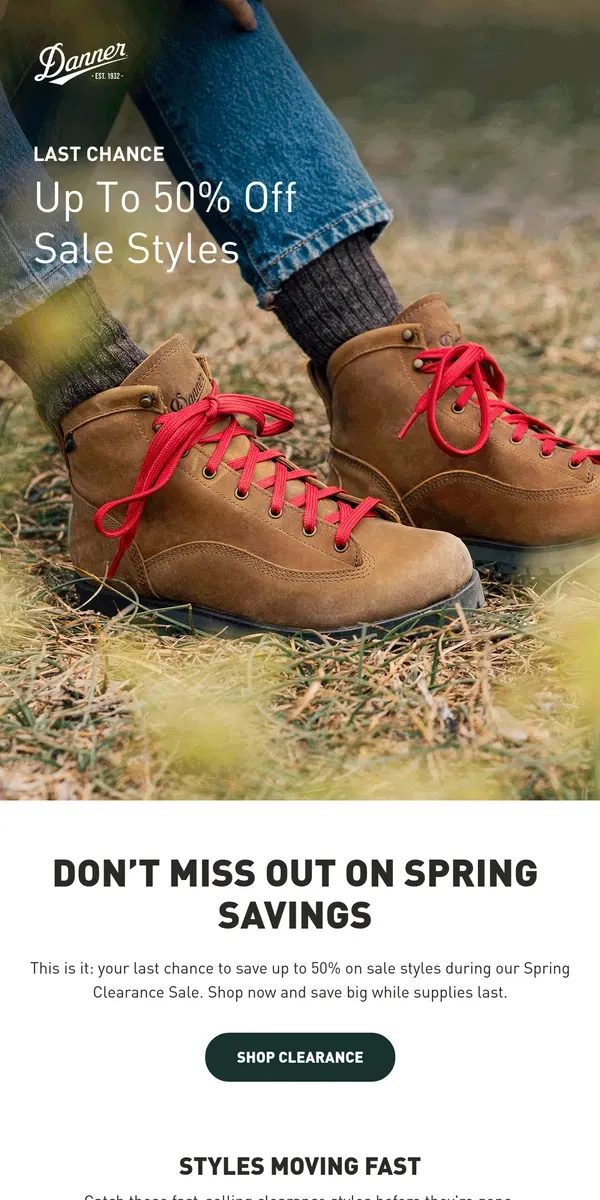 Email from Danner. LAST CALL 🚨 Our Spring Clearance Sale ends tonight