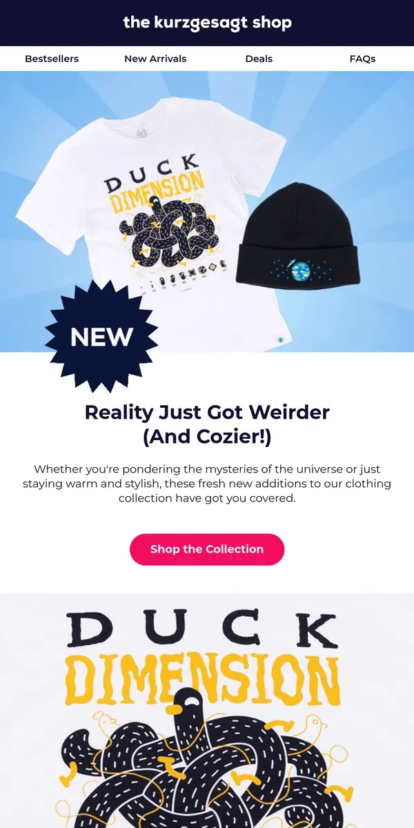 Email from Kurzgesagt. New Arrivals: Soft, Stylish, & Mind-Bending 🌀