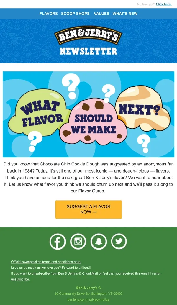 Email from Ben & Jerry's. Have a flavor idea? Tell us about it!