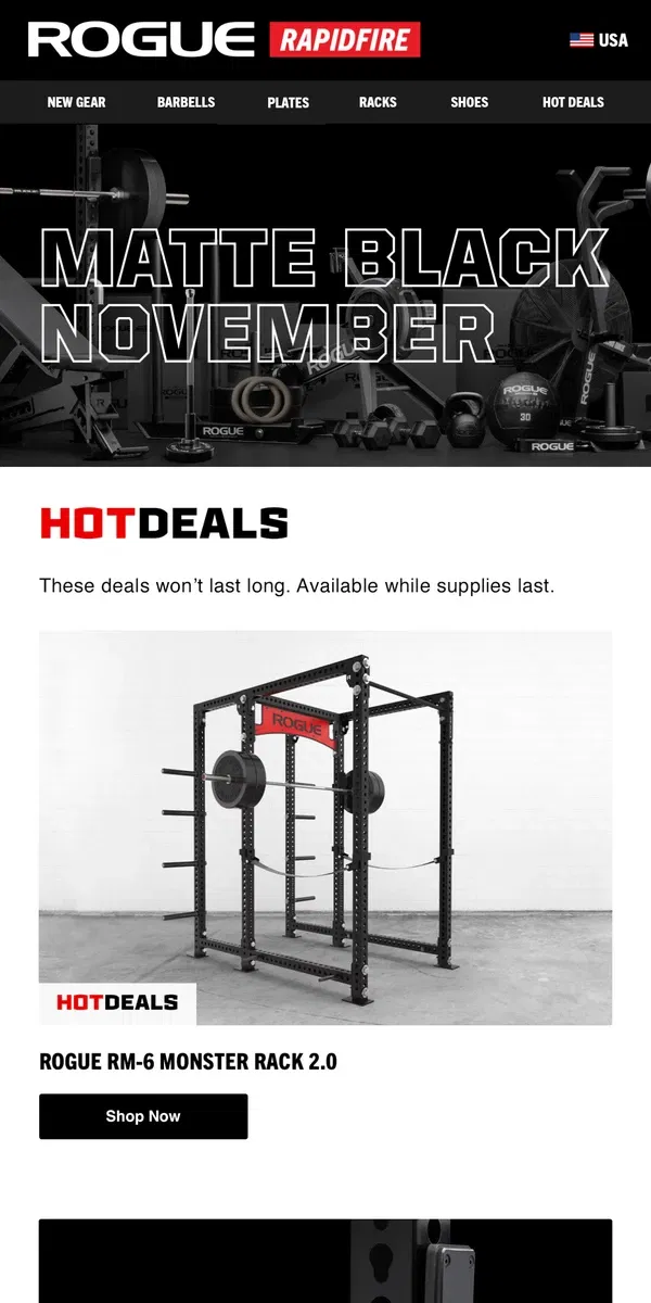 Email from Rogue Fitness. Matte Black November Hot Deals: Rogue RM-6 Monster Rack 2.0, Rogue Dumbbell Sets & More!